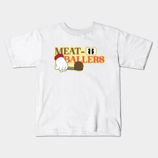 MeatBallers Kids T-Shirt